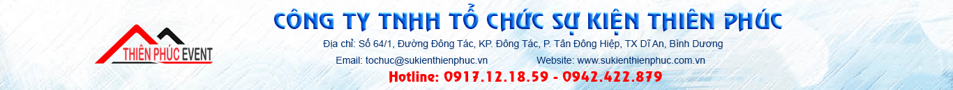 TỔ CHỨC SỰ KIỆN THIÊN PHÚC