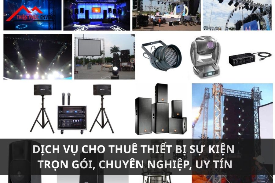 Dịch vụ cho thuê thiết bị sự kiện trọn gói, chuyên nghiệp, uy tín