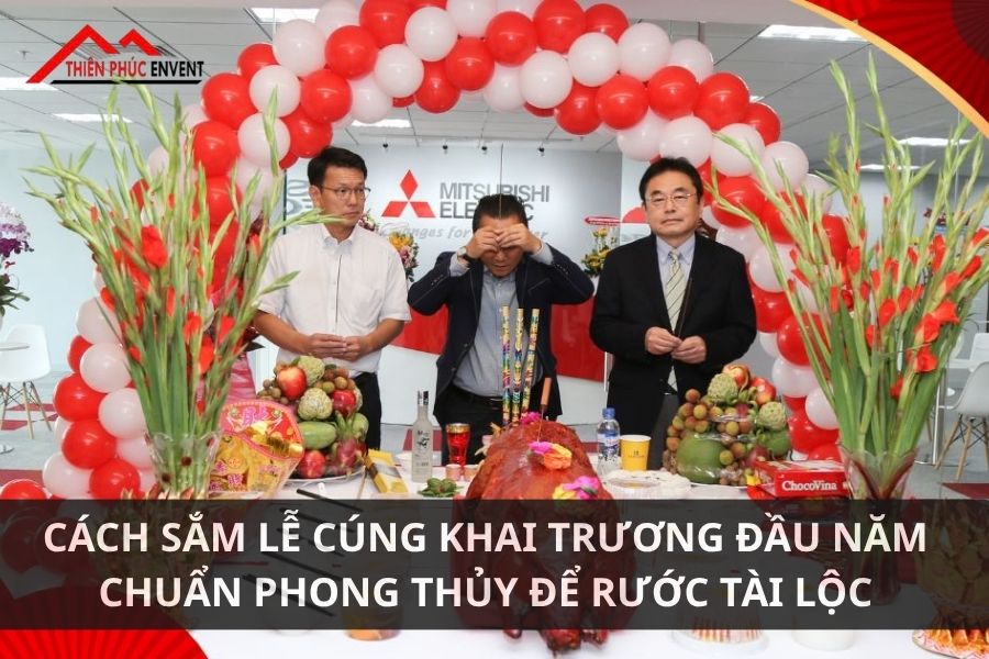 Cách sắm lễ cúng khai trương đầu năm chuẩn phong thủy để rước tài lộc